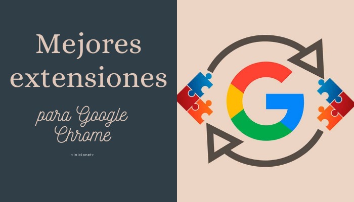 Las mejores extensiones para Google Chrome