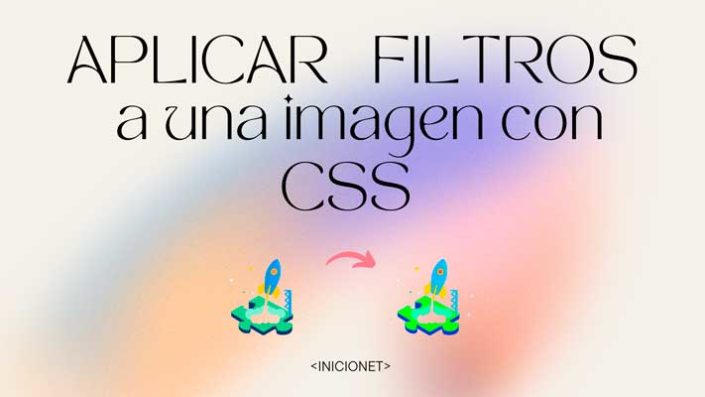 Como aplicar filtros a una imagen con CSS