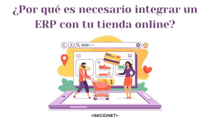 ¿Por qué es necesario integrar un ERP con tu tienda online?